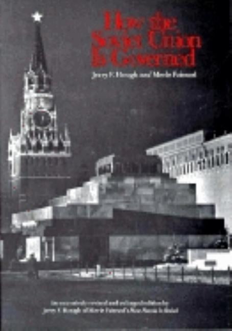 How the Soviet Union Is Governed by Hough, Jerry F.