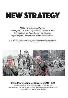 New Strategy by Ltcol Dominik George Nargele Usmc(ret)