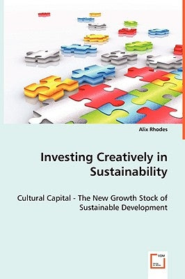 Investing Creatively in Sustainability by Rhodes, Alix