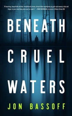 Beneath Cruel Waters by Bassoff, Jon
