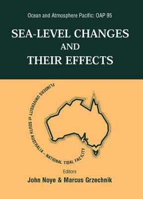 Sea Level Changes and Their Effects, Ocean and Atmosphere Pacific: Oap 95 by Grzechnik, Marcus
