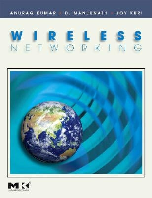 Wireless Networking by Kumar, Anurag