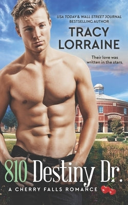 810 Destiny Dr.: A High School Friends to Lovers Romance by Lorraine, Tracy