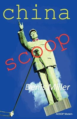 China Scoop by Miller, Denis
