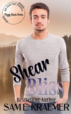 Shear Bliss by Kraemer, Sam E.