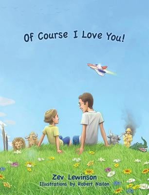 Of Course I Love You! by Lewinson, Zev