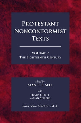 Protestant Nonconformist Texts Volume 2 by Sell, Alan P. F.