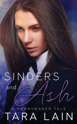 Sinders and Ash: A MM Rich Boy/Poor Boy, Fairy Tale Retelling Romance by Lain, Tara
