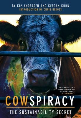 Cowspiracy, 1: The Sustainability Secret by Kuhn, Keegan