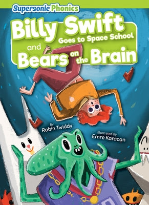Billy Swift Goes to Space School & Bears on the Brain by Twiddy, Robin