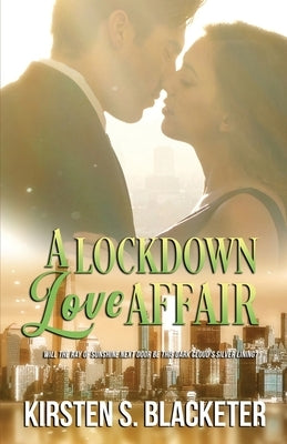 A Lockdown Love Affair by Blacketer, Kirsten S.