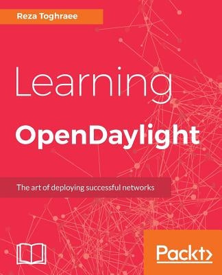 Learning OpenDayLight by Toghraee, Reza