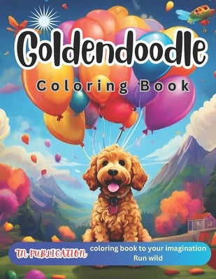Goldendoodle coloring book: 50 fun facts about golden doodle for adult & kids by Publication, Tn