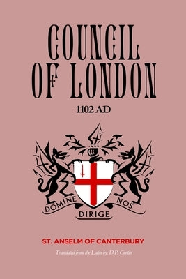 Council of London: 1102 AD by St Anselm of Canterbury