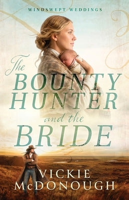 The Bounty Hunter and the Bride by McDonough, Vickie