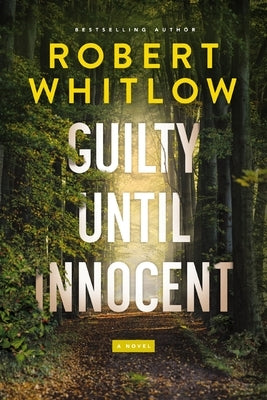 Guilty Until Innocent by Whitlow, Robert
