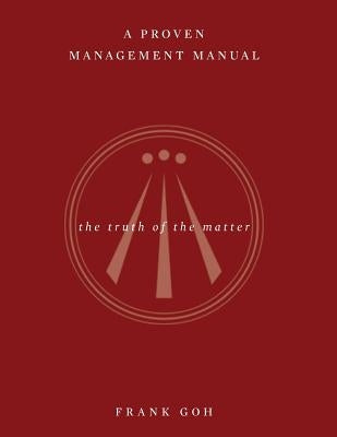 A Proven Management Manual by Goh, Frank