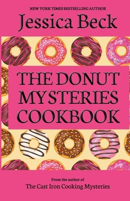 The Donut Mysteries Cookbook by Beck, Jessica