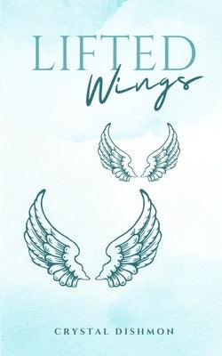 Lifted Wings by Dishmon, Crystal