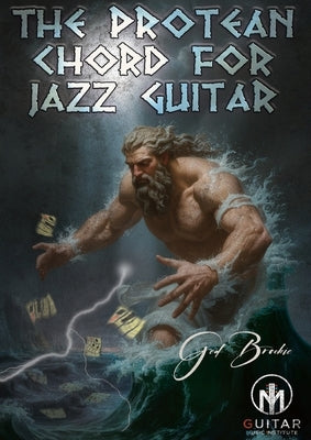 The Protean Chord For Jazz Guitar by Brockie, Ged