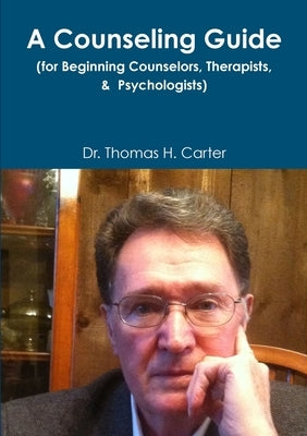 A Counseling Guide by Carter, Thomas H.