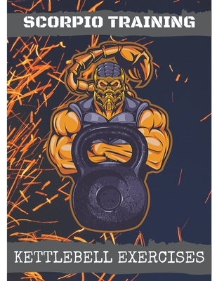 Scorpio Training: Kettlebell Exercises by Majchrzak, Marcin