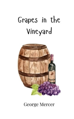 Grapes in the Vineyard by Mercer, George