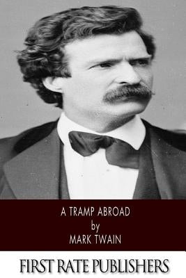 A Tramp Abroad by Twain, Mark