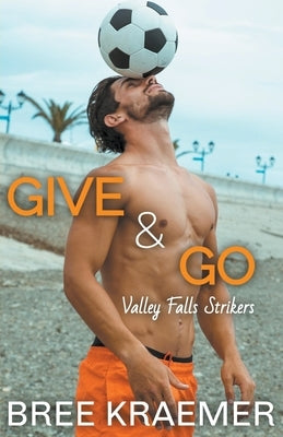 Give & Go by Kraemer, Bree