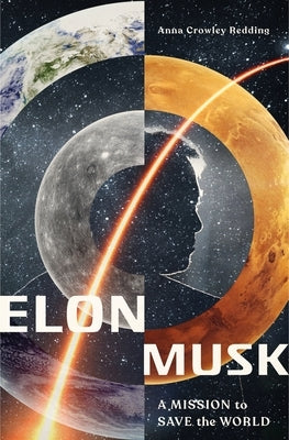 Elon Musk: A Mission to Save the World by Redding, Anna Crowley