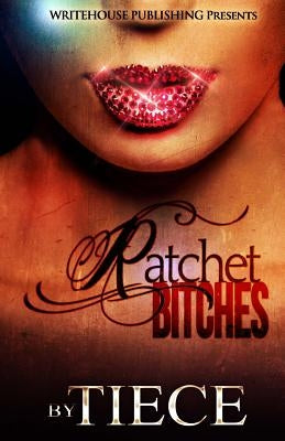 Ratchet Bitches by , Tiece