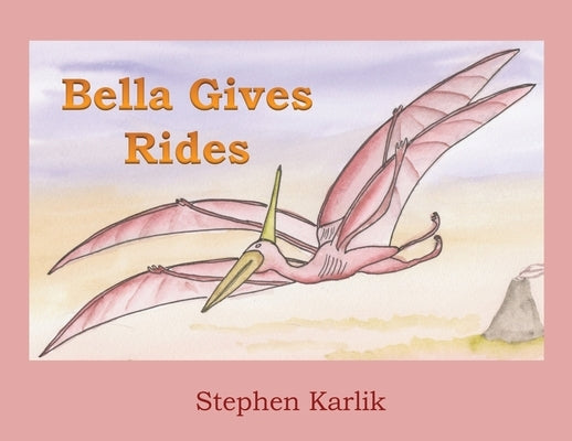 Bella Gives Rides by Karlik, Stephen