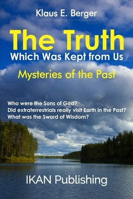 The Truth Which Was Kept from Us: Mysteries of the Past by Hanley, Sara