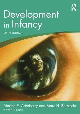 Development in Infancy by Arterberry, Martha E.