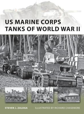 US Marine Corps Tanks of World War II by Zaloga, Steven J.
