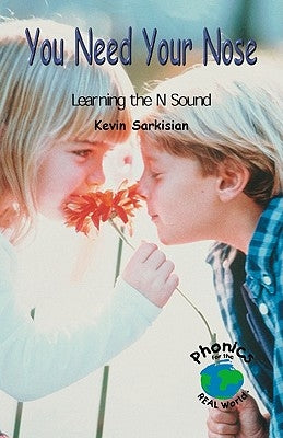 You Need Your Nose by Sarkisian, Kevin