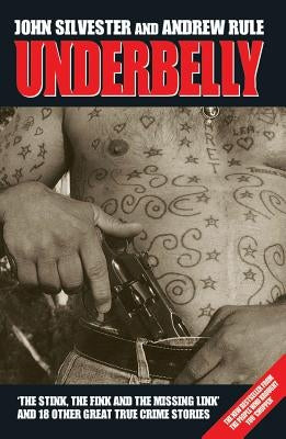 Underbelly: The Gangland War by Silvester, John