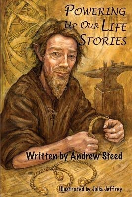 Powering Up Our Life Stories by Jeffrey, Julia