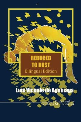 Reduced to Dust: Reducido a Polvo by Contreras, Victoria M.