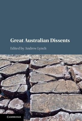 Great Australian Dissents by Lynch, Andrew