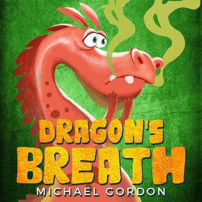 Dragon's Breath by Gordon, Michael