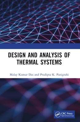 Design and Analysis of Thermal Systems by Das, Malay Kumar