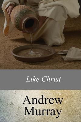 Like Christ by Murray, Andrew