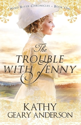 The Trouble with Jenny by Anderson, Kathy Geary