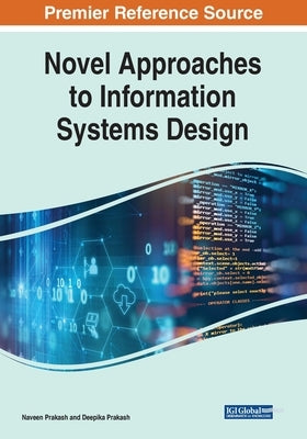 Novel Approaches to Information Systems Design by Prakash, Naveen