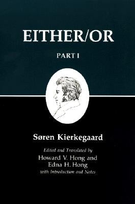 Kierkegaard's Writing, III, Part I: Either/Or by Kierkegaard, Søren