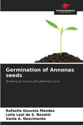 Germination of Annonas seeds by Gouveia Mendes, Rafaella