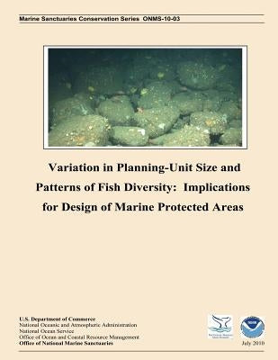 Variation in Planning Unit-Size and Patterns of Fish Diversity: Implications for Design of Marine Protected Areas by Auster, Peter J.
