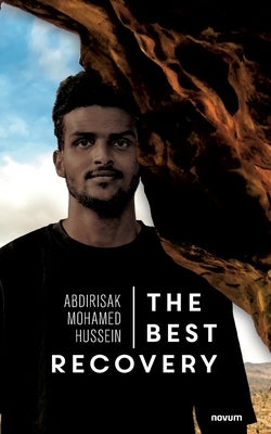 The Best Recovery by Hussein, Abdirisak Mohamed