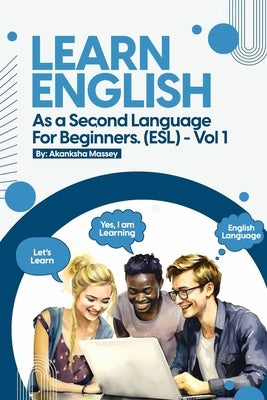 Learn English as a second language for Beginners. (ESL): Vol.1 by Publishers, Owl